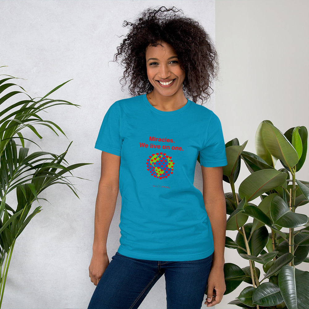Miracles - We live on one - with -image Unisex t-shirt