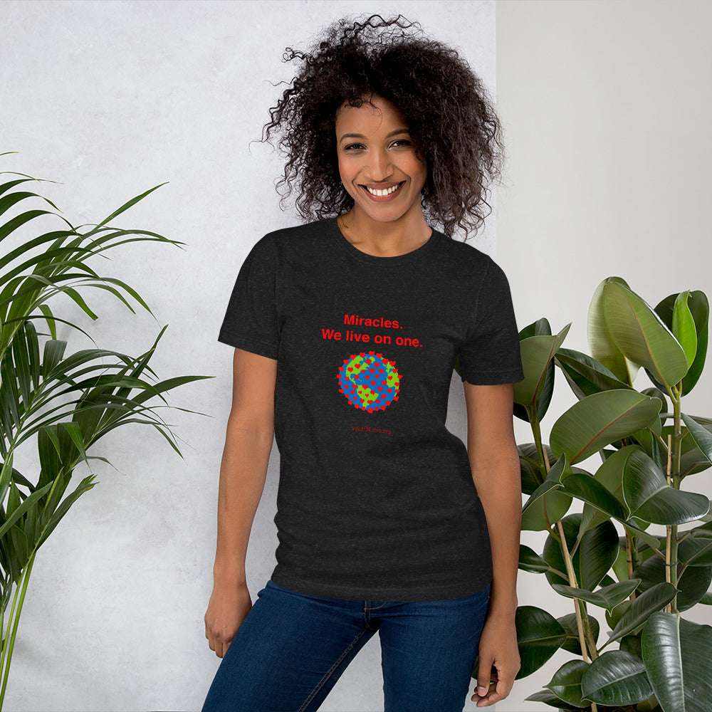 Miracles - We live on one - with -image Unisex t-shirt