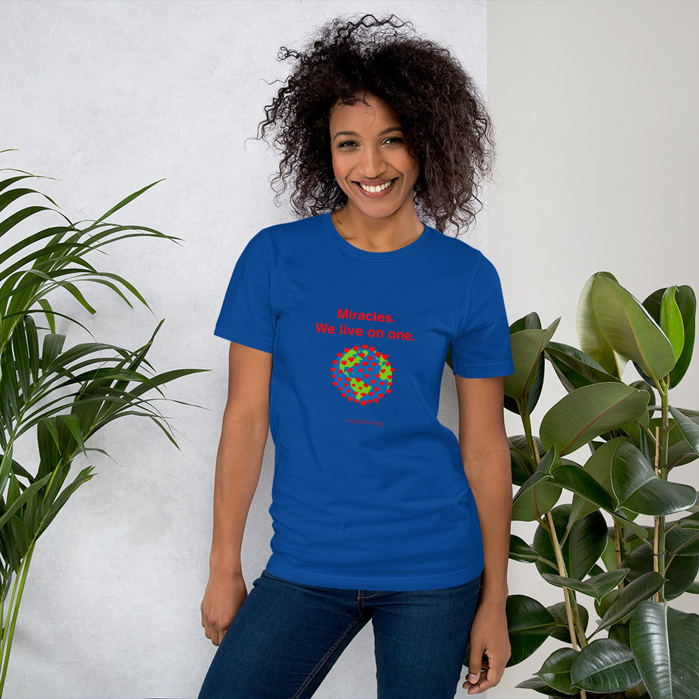 Miracles - We live on one - with -image Unisex t-shirt