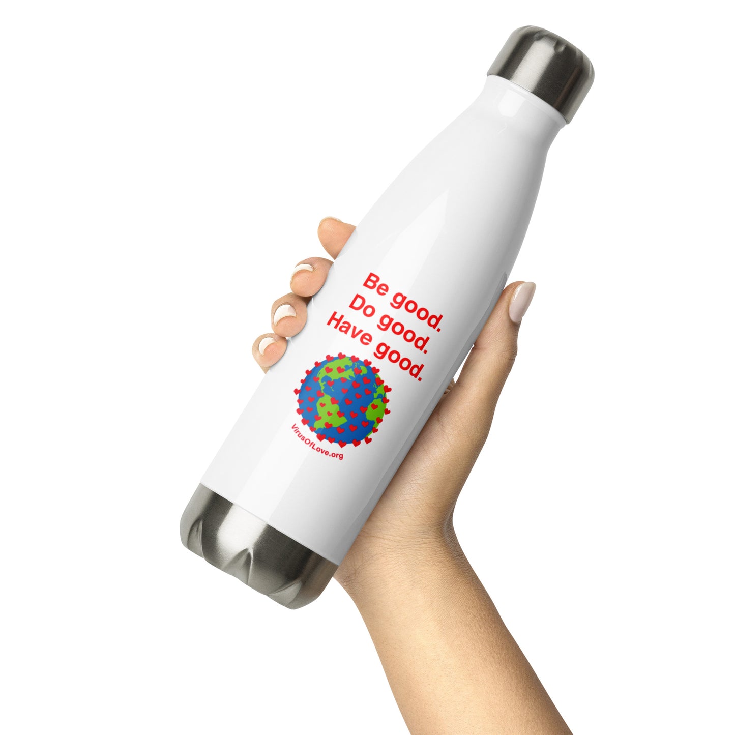 Be Good Do Good Have Good Stainless Steel Water Bottle