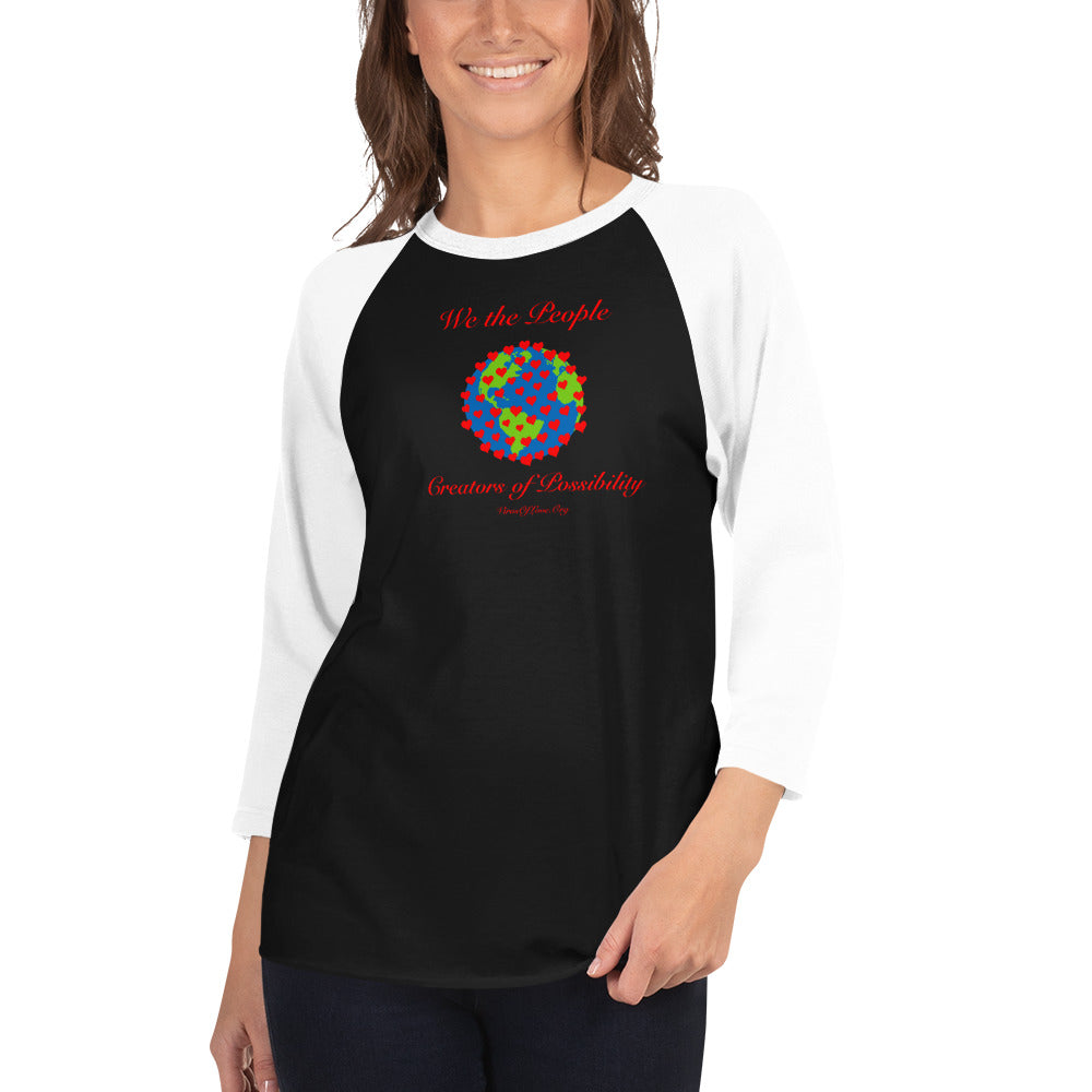 We The People Creators of Possibility 3/4 sleeve raglan shirt