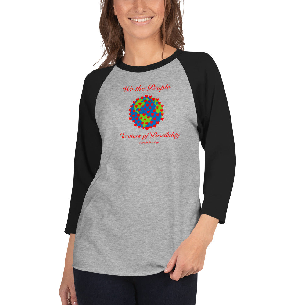 We The People Creators of Possibility 3/4 sleeve raglan shirt
