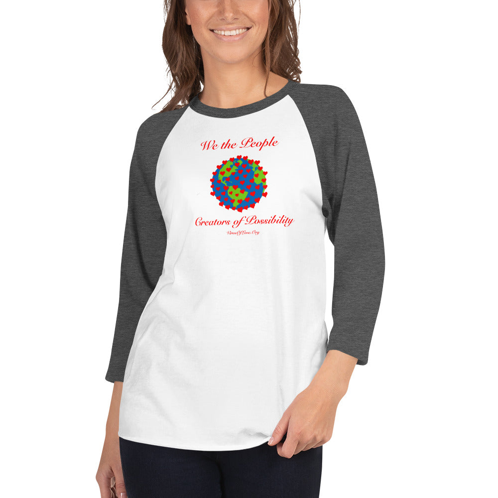 We The People Creators of Possibility 3/4 sleeve raglan shirt