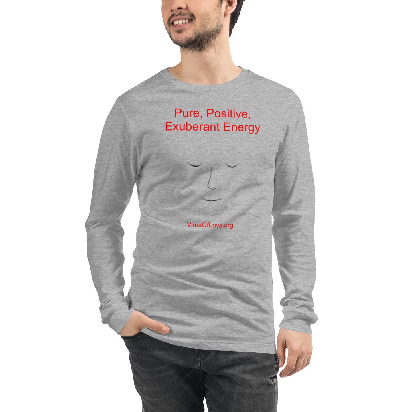 Pure Positive Exuberant Energy - Unisex Long Sleeve Tee