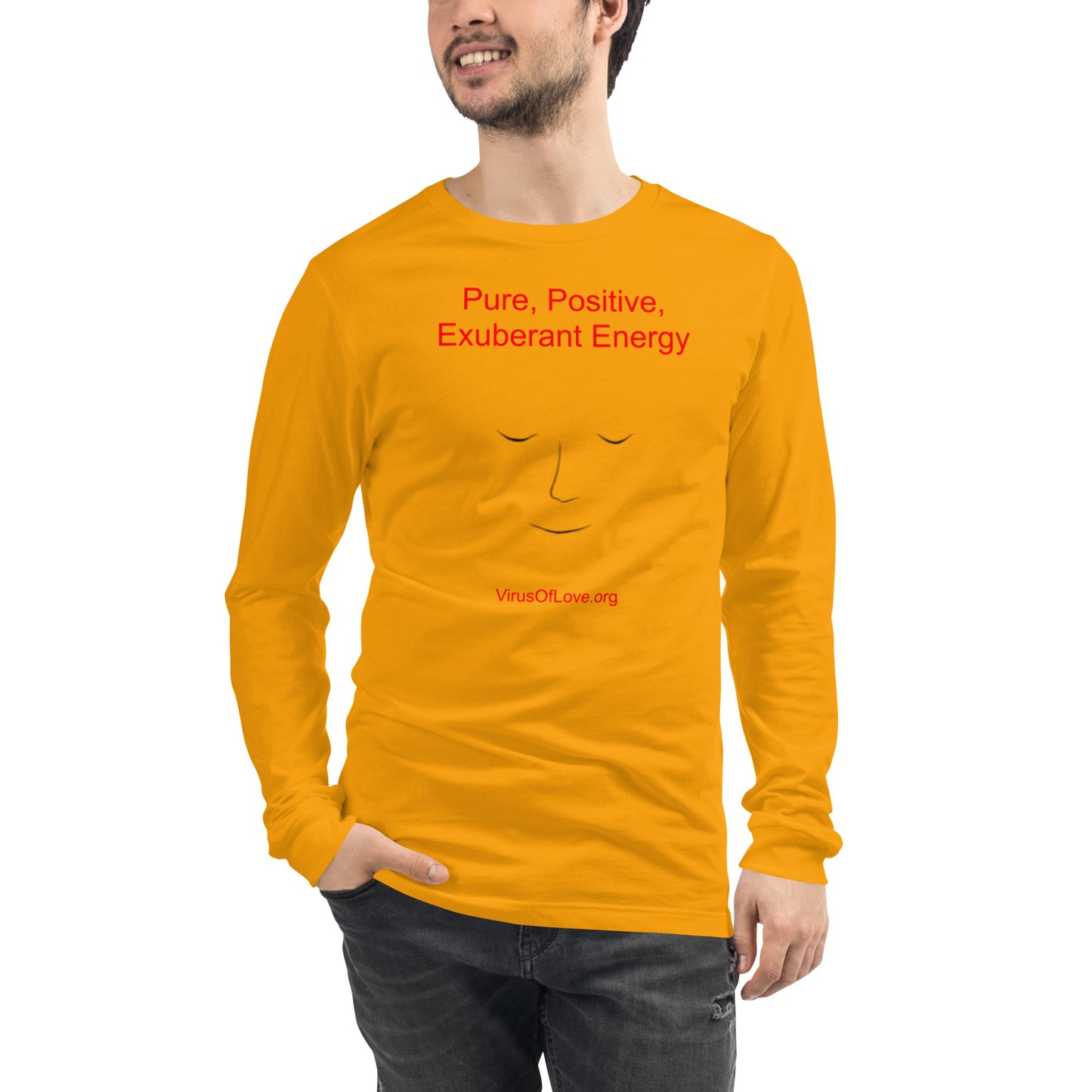 Pure Positive Exuberant Energy - Unisex Long Sleeve Tee