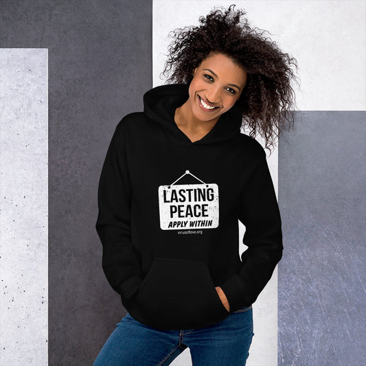 Lasting Peace Apply Within Unisex Hoodie