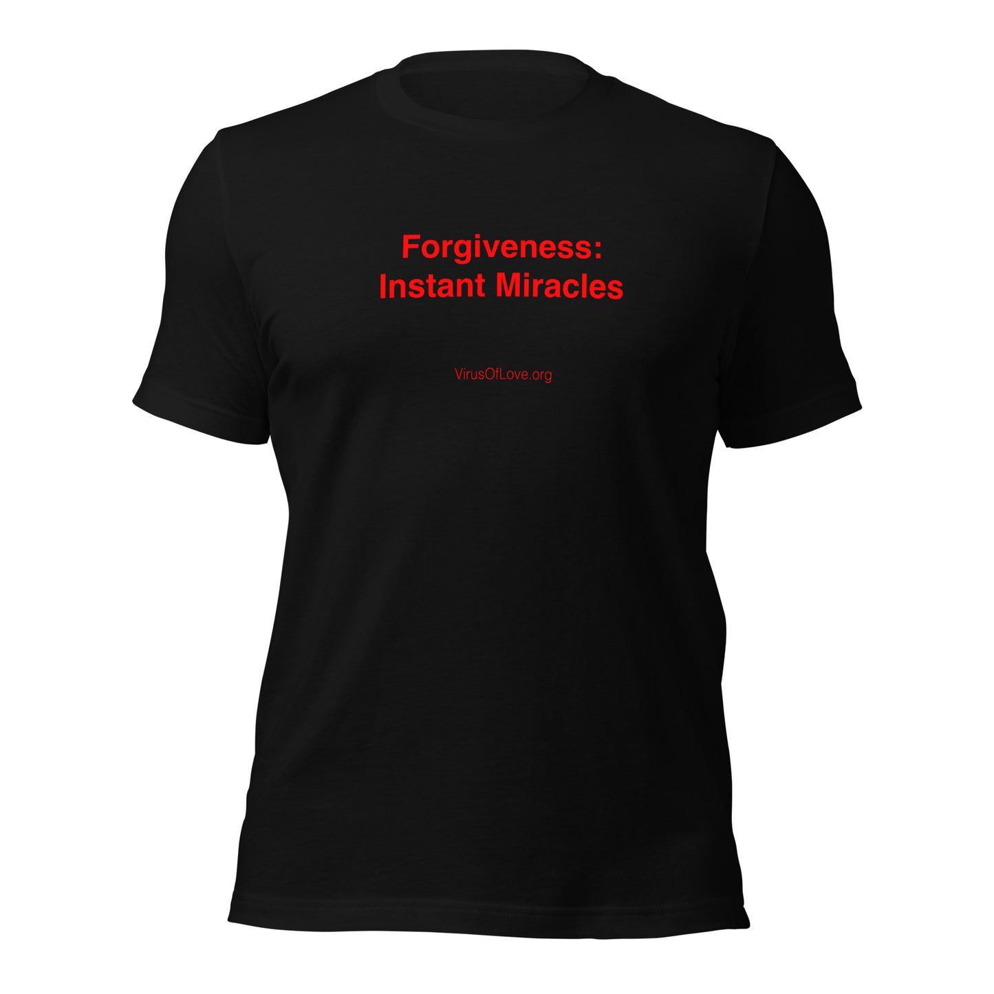 Forgiveness: Instant Miracles. Unisex t-shirt