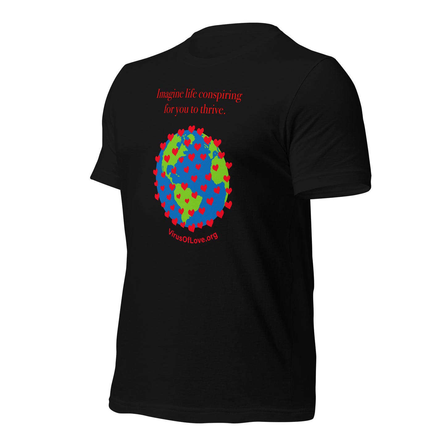 Imagine Life Conspiring For You To Thrive Unisex SS t-shirt