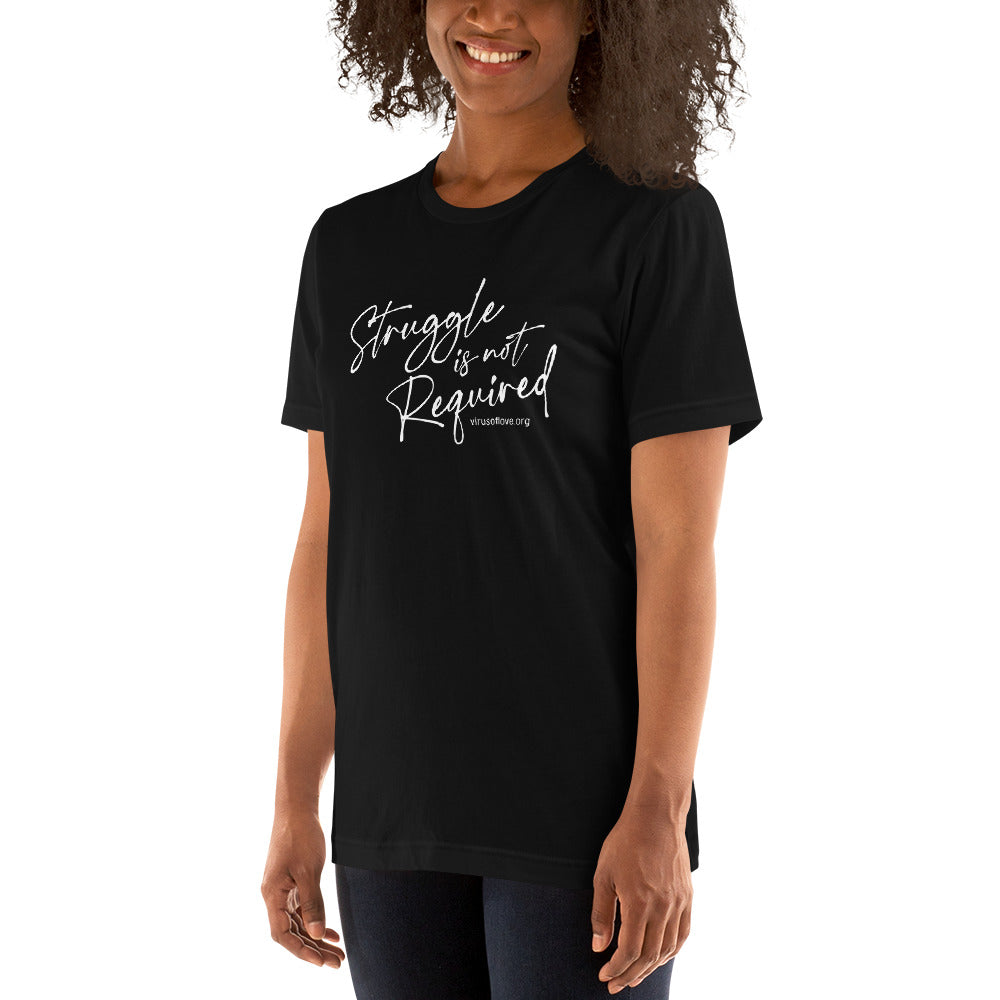 Struggle Is Not Required Unisex SS t-shirt White Script