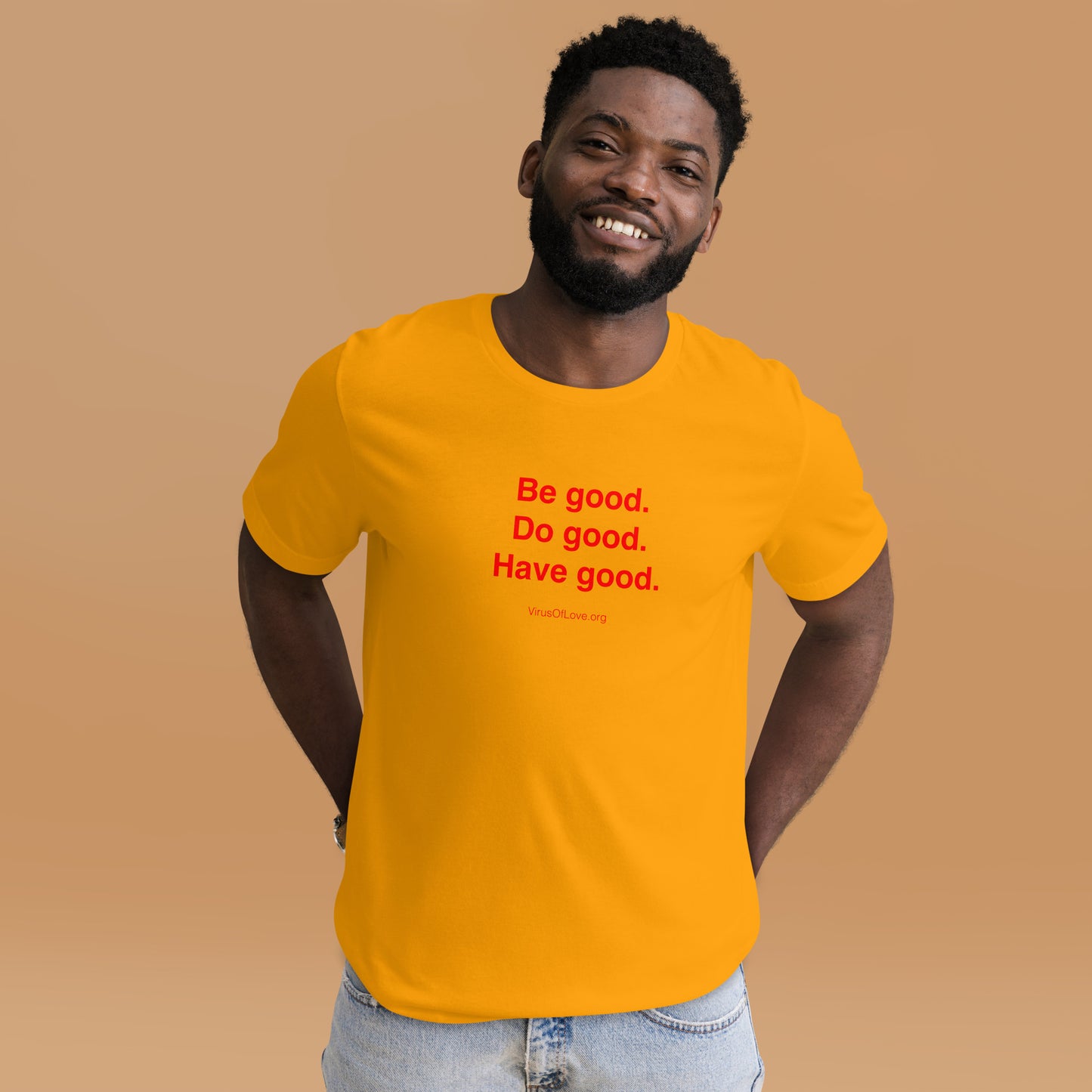 Be Good Do Good Have Good Unisex SS t-shirt