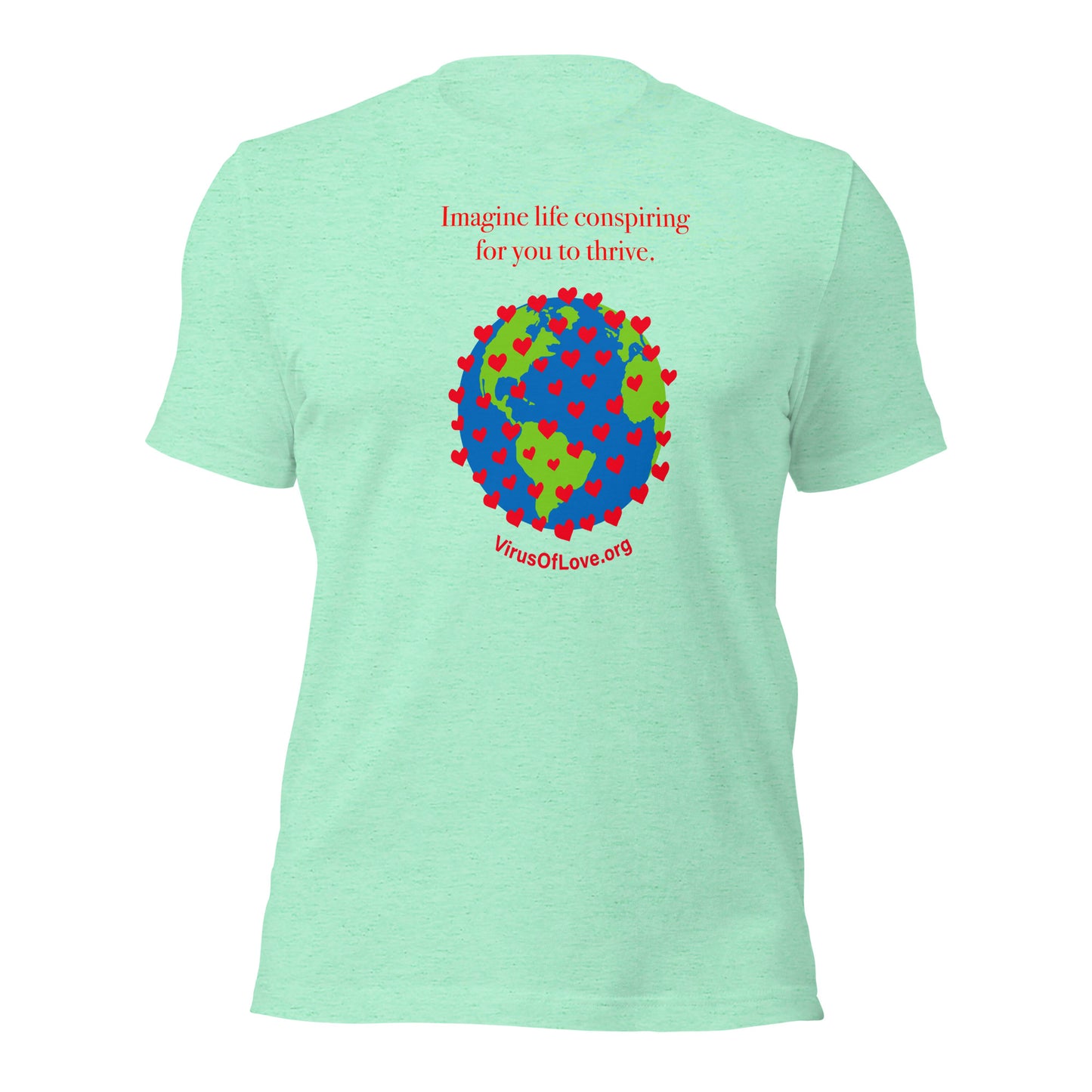 Imagine Life Conspiring For You To Thrive Unisex SS t-shirt