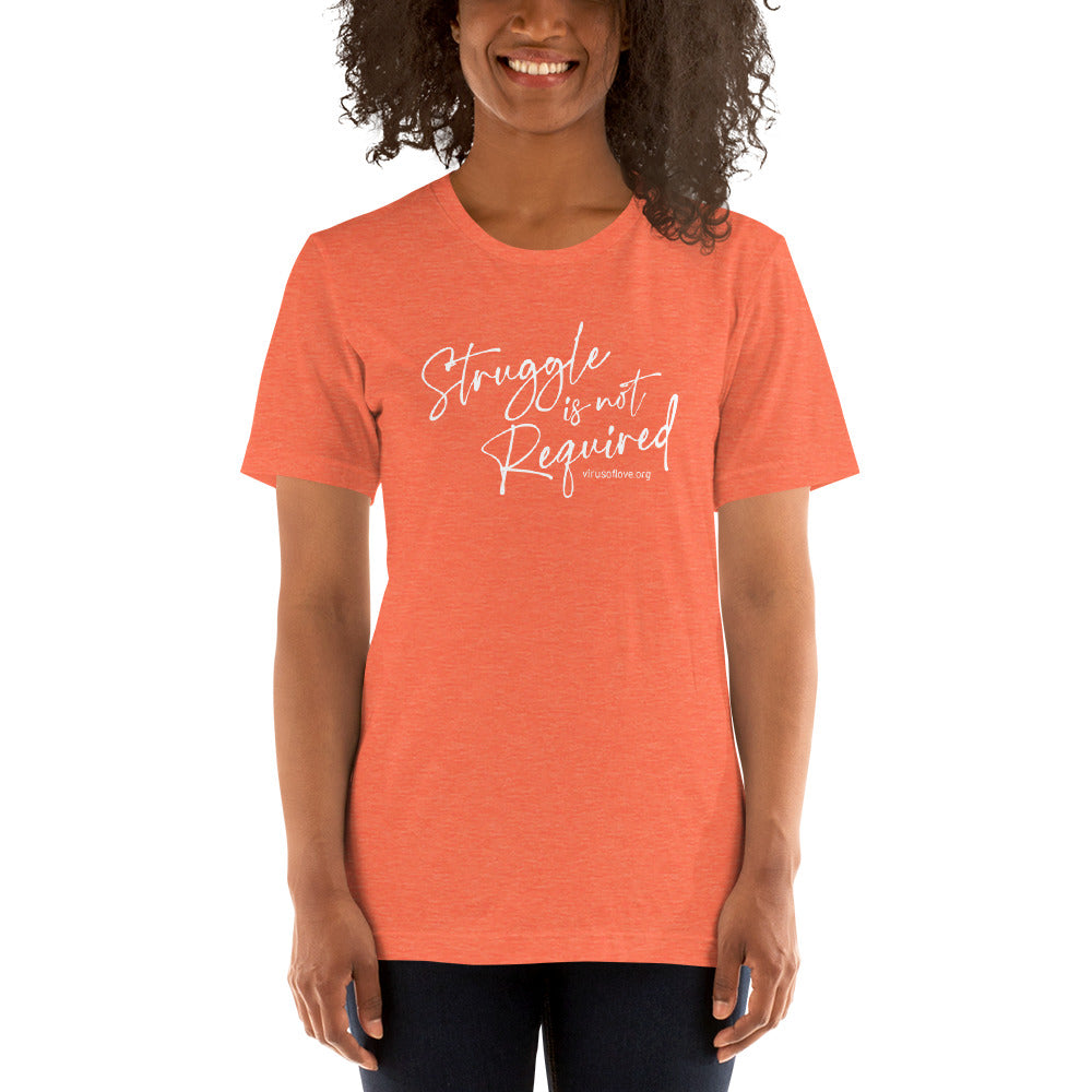 Struggle Is Not Required Unisex SS t-shirt White Script