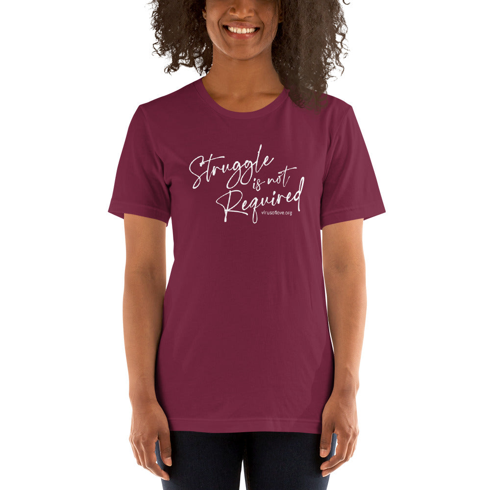 Struggle Is Not Required Unisex SS t-shirt White Script