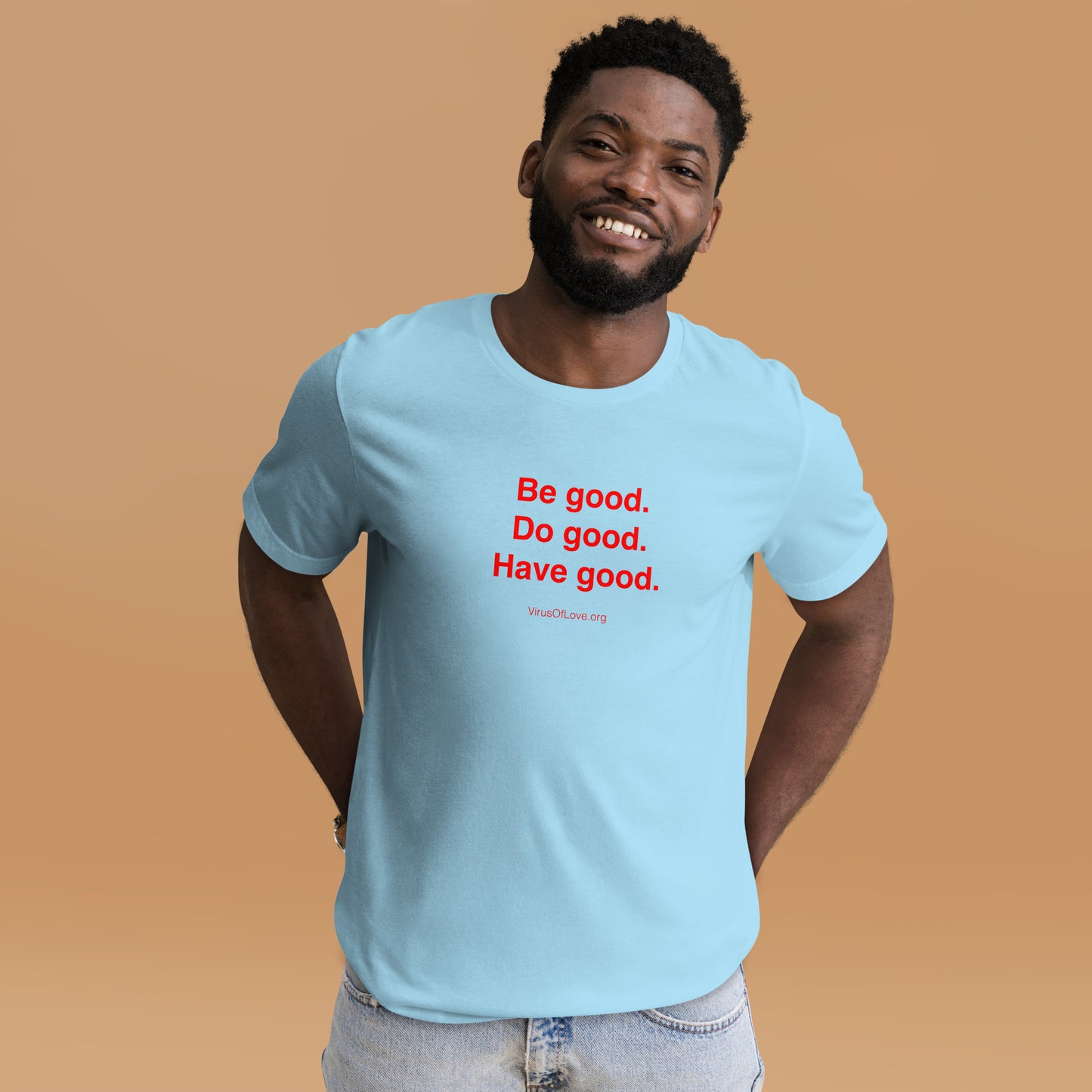 Be Good Do Good Have Good Unisex SS t-shirt