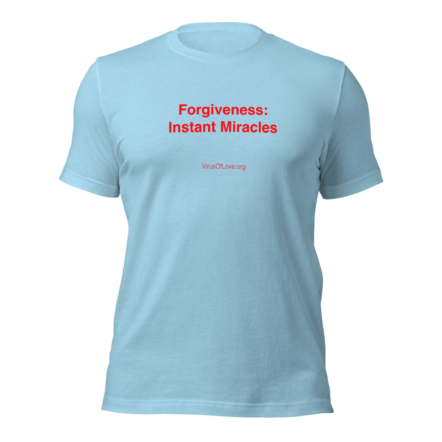 Forgiveness: Instant Miracles. Unisex t-shirt