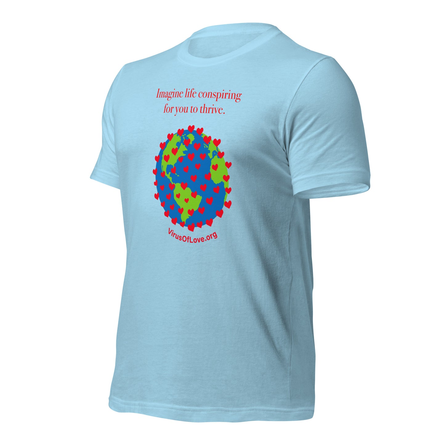 Imagine Life Conspiring For You To Thrive Unisex SS t-shirt