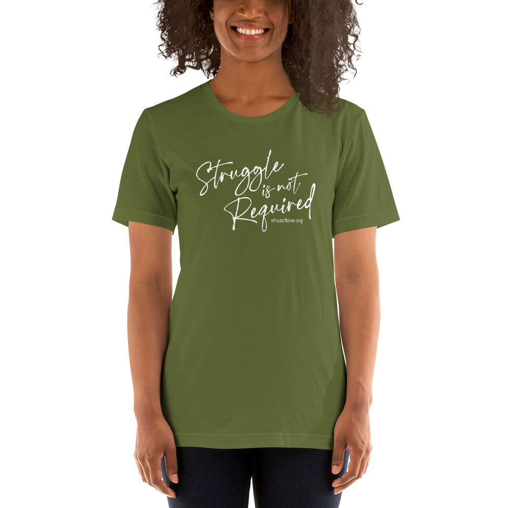 Struggle Is Not Required Unisex SS t-shirt White Script