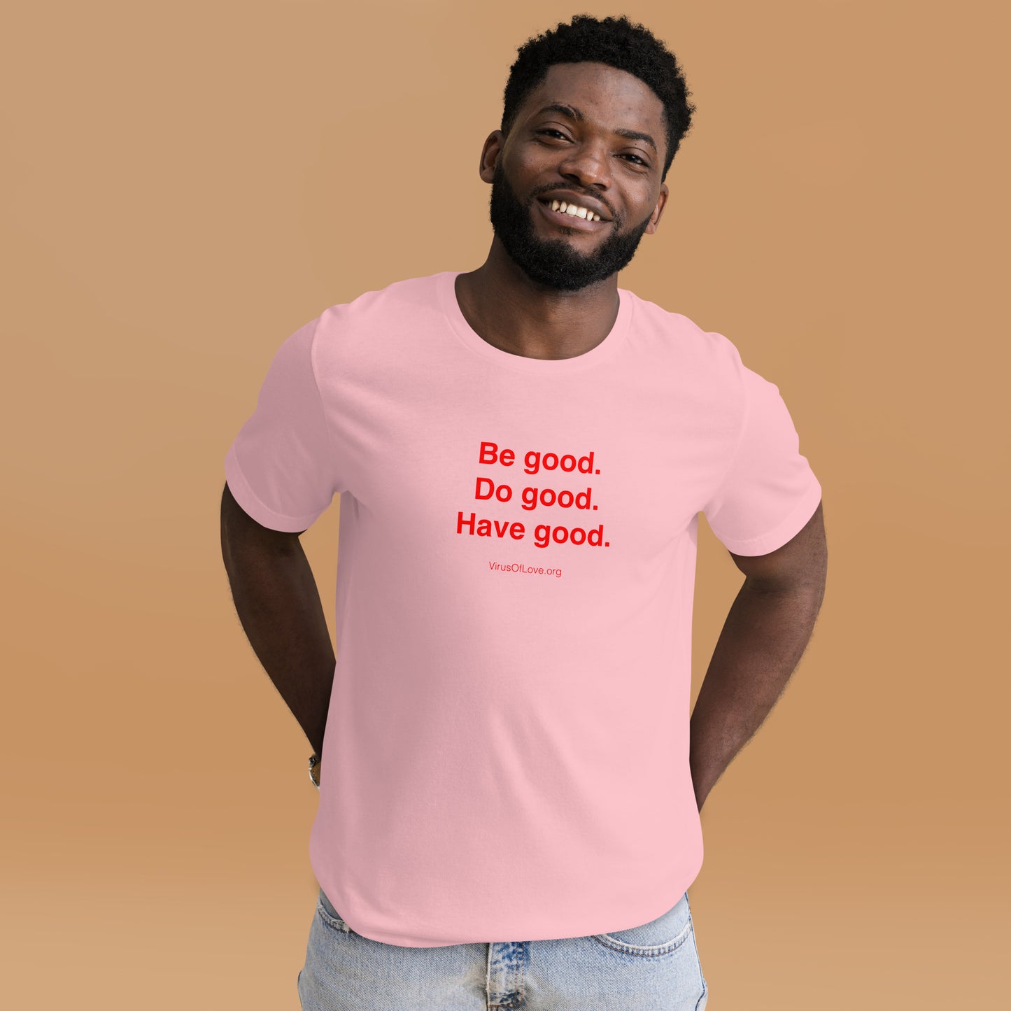 Be Good Do Good Have Good Unisex SS t-shirt