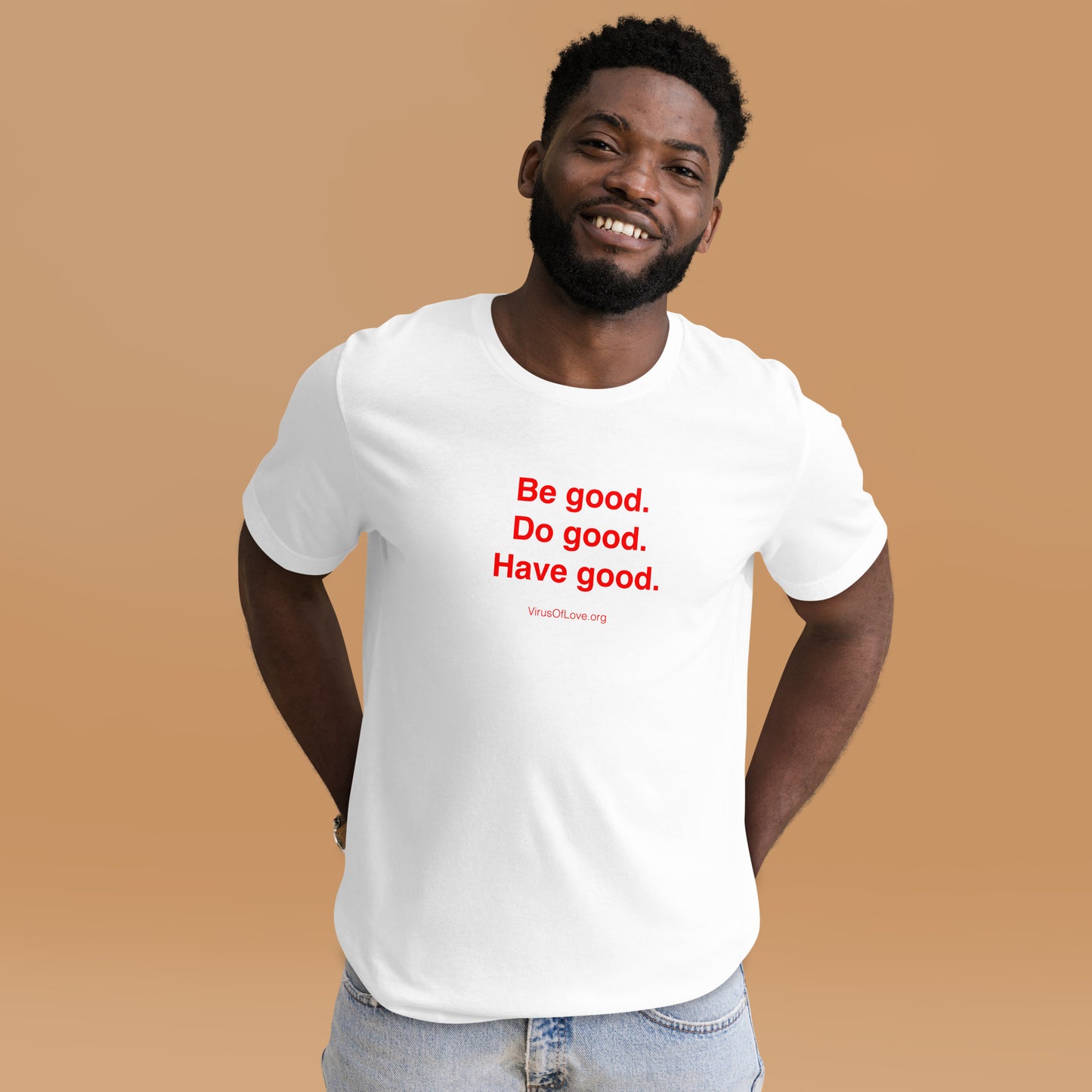 Be Good Do Good Have Good Unisex SS t-shirt