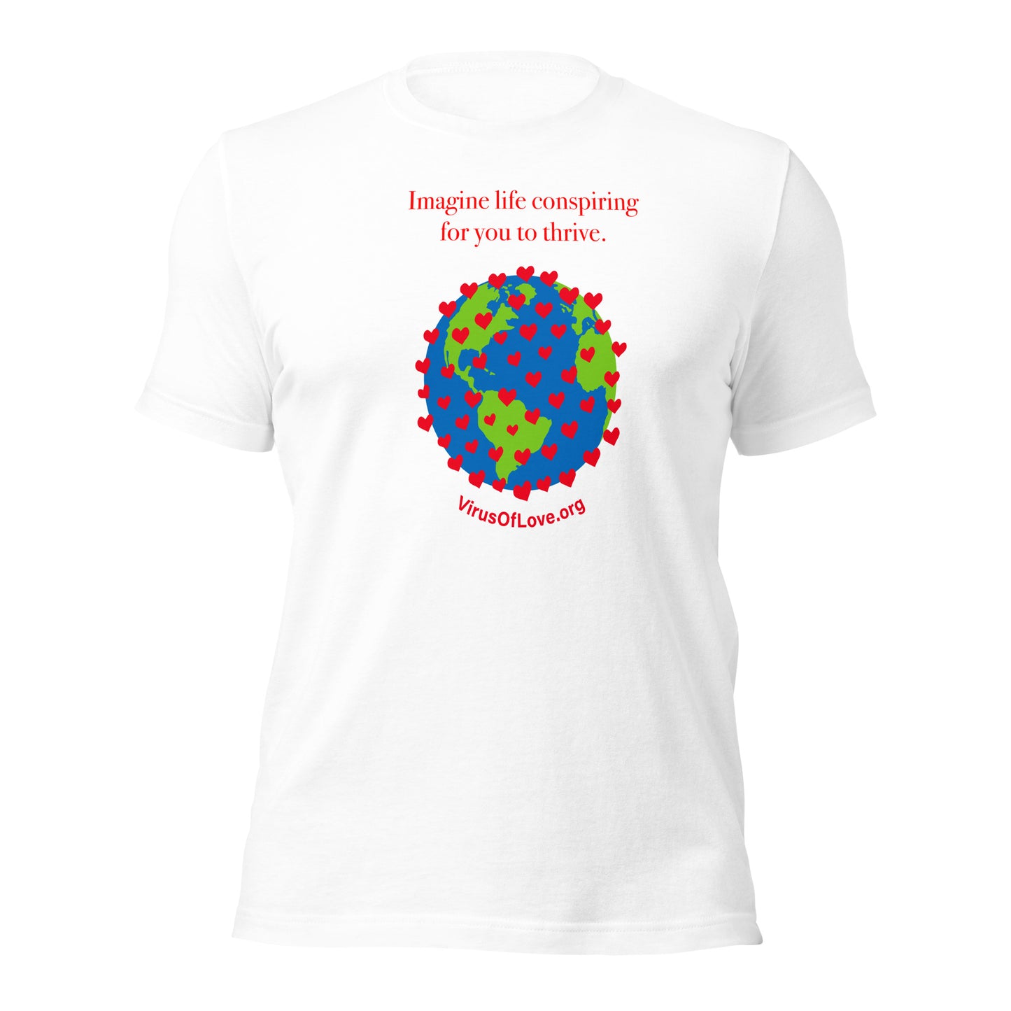 Imagine Life Conspiring For You To Thrive Unisex SS t-shirt